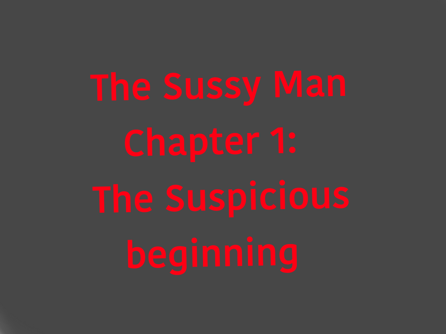 The Sussy Man Chapter. 1 – The Eagle's Call